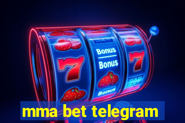 mma bet telegram